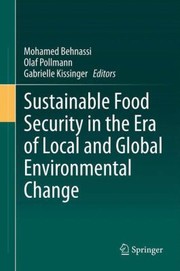 Cover of: Sustainable Food Security In The Era Of Local And Global Environmental Change by Mohamed Behnassi