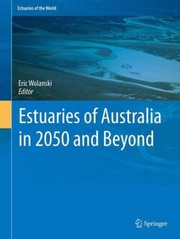 Cover of: Estuaries Of Australia In 2050 And Beyond by 