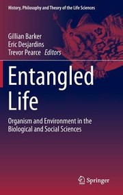 Cover of: Entangled Life
            
                History Philosophy and Theory of the Life Sciences