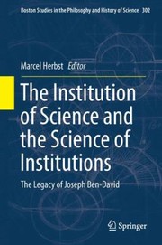 Cover of: The Institution of Science and the Science of Institutions
            
                Boston Studies in the Philosophy and History of Science