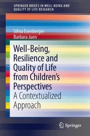 Cover of: Wellbeing Resilience And Quality Of Life From Childrens Perspectives A Contextualized Approach