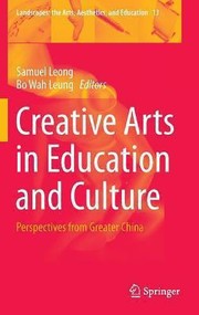 Cover of: Creative Arts In Education And Culture Perspectives From Greater China