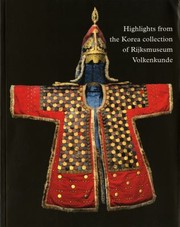 Cover of: Highlights From The Korea Collection Of Rijksmuseum Volkenkunde by Elmer Veldkamp