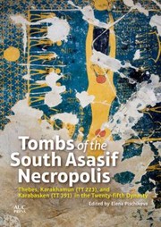 Cover of: Tombs Of The South Asasif Necropolis Thebes Karakhamun Tt 223 And Karabasken Tt 391 In The Twentyfifth Dynasty