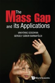 Cover of: The Mass Gap And Its Applications by Vakhtang Gogokhia