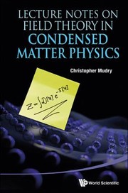 Cover of: Lecture Notes On Field Theory In Condensed Matter Physics by 