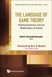 Cover of: The Language Of Game Theory Putting Epistemics Into The Mathematics Of Games