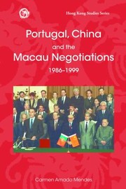 Cover of: Portugal China And The Macau Negotiations 19861999 by Carmen Amado