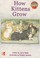 Cover of: How Kittens Grow