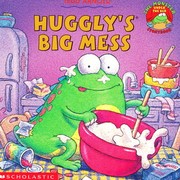 Cover of: Huggly's big mess