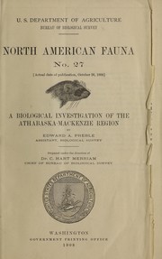 Cover of: A biological investigation of the Athabaska-Mackenzie region by Edward A. Preble