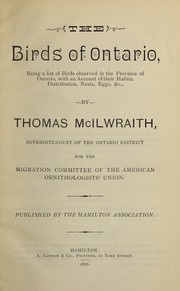 Cover of: The birds of Ontario: being a list of birds observed in the province of Ontario, with an account of their habits, distribution, nests, eggs, &c