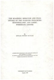 The hoarding behavior and food intake of the hamster following hypothalamic and limbic forebrain lesions by Edward Stephen Matalka