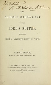 Cover of: The Blessed Sacrament of the Lord's Supper: regarded from a layman's point of view