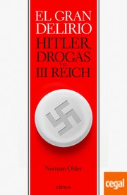 Cover of: El gran delirio: : hitler, drogas y el III Reich