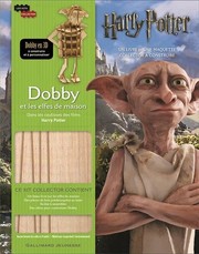 Cover of: Dobby et les elfes de maison: Dans les coulisses des films Harry Potter