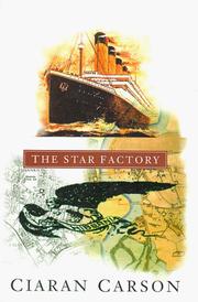 Cover of: The star factory | Ciaran Carson