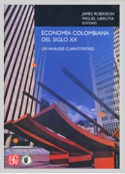 Cover of: Economía colombiana del siglo XX : un análisis cuantitativo