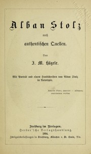 Alban Stolz nach authentischen Quellen by Joseph M. Ha gele