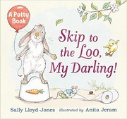 Skip to the Loo, My Darling! by Sally Lloyd-Jones