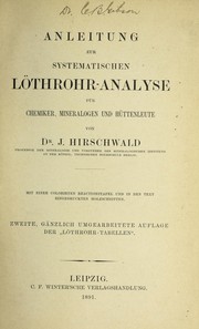 Cover of: Anleitung zur systematischen Lo throhr-Analyse fu r Chemiker, Mineralogen und Hu ttenleute by Julius Hirschwald