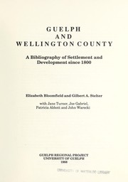 Cover of: Guelph and Wellington County | Elizabeth Bloomfield