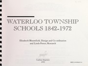 Waterloo Township schools, 1842-1972 by Elizabeth Bloomfield