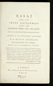 Cover of: Essai sur les fe tes nationales: suivi de Quelques ide es sur les arts et sur la ne cessite  de les encourager : adresse  a   la Convention nationale