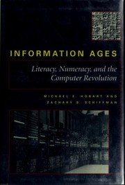 Cover of: Information ages: literacy, numeracy, and the computer revolution
