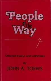 Cover of: People of the Way: Selected Essays and Addresses by John A. Toews