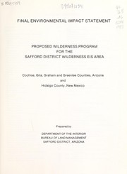 Proposed wilderness program for the Safford District wilderness EIS area by United States. Bureau of Land Management. Safford District