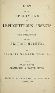List of the specimens of lepidopterous insects in the collection of the British Museum ... by British Museum (Natural History). Department of Zoology