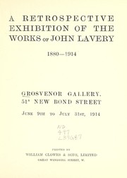 Cover of: A retrospective exhibition of the works of John Lavery, 1880-1914: Grosvenor Gallery...June 9th to July 31st, 1914