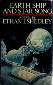 Earth ship and star song by Ethan I. Shedley