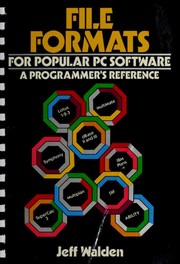Cover of: File formats for popular PC software by Jeff Walden