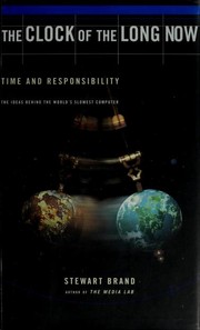 Cover of: The Clock of the Long Now: time and responsibility