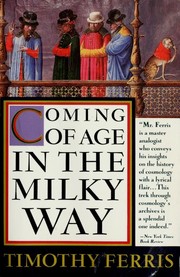 Cover of: Coming of age in the Milky Way by Timothy Ferris