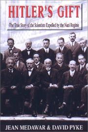 Cover of: Hitler's Gift : The True Story of the Scientists Expelled by the Nazi Regime