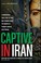 Cover of: Captive in Iran
