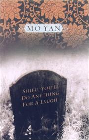 Cover of: Shifu, You'll Do Anything for a Laugh by Mo Yan