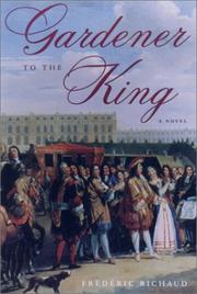 Cover of: Gardener to the king: a novel