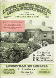 Cover of: Louisville Nurseries' descriptive catalogue of nursery products for the garden, orchard and lawn: spring 1920, fall 1920