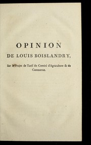 Cover of: Opinion de Louis Boislandry, sur le projet de tarif du Comite  d'agriculture & de commerce