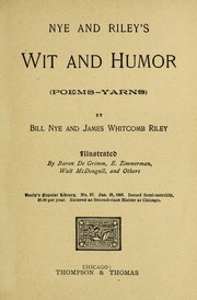 Cover of: Nye and Riley's wit and humor: (Poems-yarns)