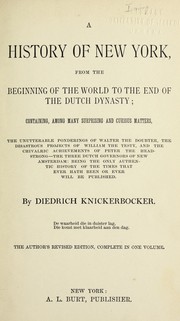 Cover of: A history of New York from the beginning of the world to the end of the Dutch dynasty ... by Washington Irving, Washington Irving