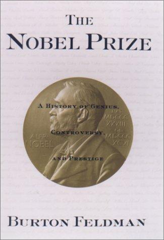 The Nobel Prize by Burton Feldman