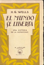 Cover of: El Mundo se Liberta - Una historia de la humanidad (The world set free) by 