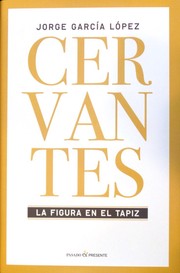 Cover of: Cervantes: La figura en el tapiz: Itinerario personal y vivencia intelectual