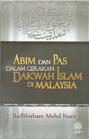 Cover of: Abim dan Pas Dalam Gerakan Dakwah Islam Di Malaysia by 