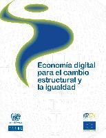 Cover of: Economía digital para el cambio estructural y la igualdad